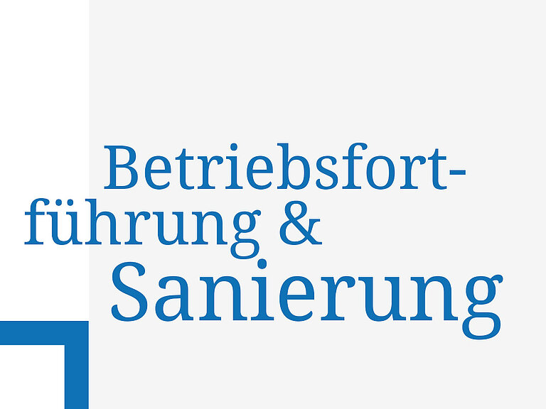 Betriebsfortführung und Sanierung - eine Leistung der Kanzlei ROMBACH Rechtsanwälte